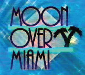 Moon Over Miami